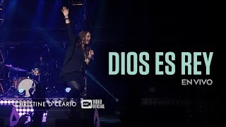 Christine DClario  Dios Es Rey  En Vivo [upl. by Cilegna197]