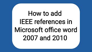 How to add IEEE references in Microsoft Office Word 2007 and 2010 automatically [upl. by Benedict]