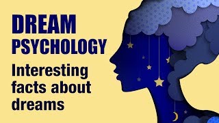 14 Interesting Psychological Facts About Dreams [upl. by Maidie]