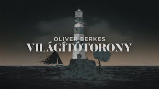 Oliver Berkes  Világítótorony [upl. by Azial676]