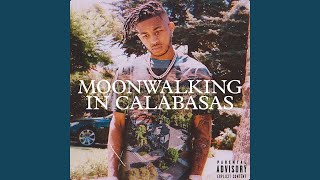 Moonwalking in Calabasas [upl. by Shara]