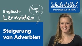 Steigerung der englischen Adverbien 🎓 Schülerhilfe Lernvideo Englisch [upl. by Ewart765]