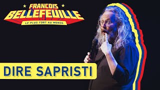 François Bellefeuille  Dire « Sapristi » [upl. by Aterg]