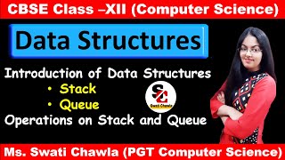 Data Structures Class 12 Computer Science  Stack and Queue in Data Structure  CBSE Class 12 [upl. by Mattson279]