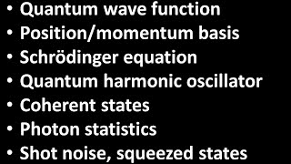 07 Quantum optics Schrodinger equation harmonic oscillator coherent states photon statistics [upl. by Lorianna232]