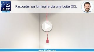 Raccorder un luminaire via une boite DCL [upl. by Ingraham815]