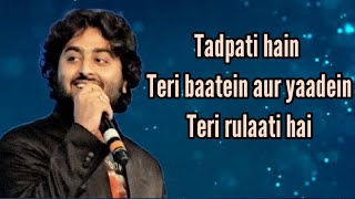 Tadpati hain Teri baatein song LYRICS Arijit Singh  Sad Song [upl. by Eltsirc]