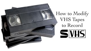 How To Modify Standard VHS Tapes to Record SVHS [upl. by Refinney837]