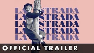 LA STRADA  Official Trailer  Remastered and in cinemas May 19th [upl. by Gordon655]