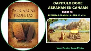 ENERO 13 PATRIARCAS Y PROFETAS CAPITULO 12 ABRAHÁN EN CANAÁN [upl. by Adnuhs]