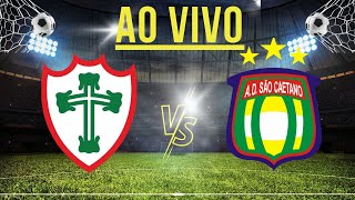 SÃO CAETANO X PORTUGUESA  AO VIVO  COPA PAULISTA [upl. by Eahsat]