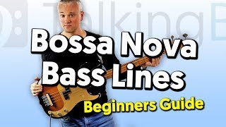 Bossa Nova Bass Lines A Beginners Guide [upl. by Ydnih964]