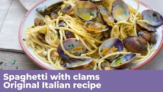 SPAGHETTI WITH CLAMS  Original Italian recipe [upl. by Adlemy234]