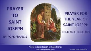 Prayer to Saint Joseph by Pope Francis  Prayer for the Year of Saint Joseph Dec8 2020Dec8 2021 [upl. by Hun60]