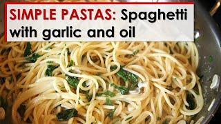 Simple Pastas Spaghetti with Garlic and Oil [upl. by Karalee]