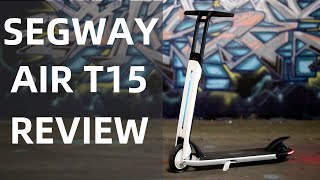 Segway Air T15 Electric Scooter Review [upl. by Einittirb]