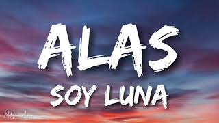 Soy Luna  Alas Lyrics Letra [upl. by Wendel105]