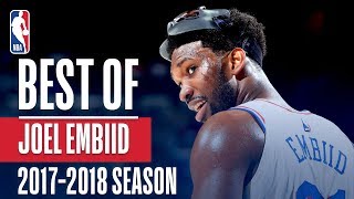 Joel Embiids Best Plays of the 20172018 NBA Regular Season [upl. by Llorrad]