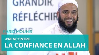 La confiance en Allah  Farid Mounir [upl. by Anrim]