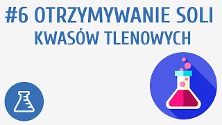 Otrzymywanie soli kwasów tlenowych 6  Sole [upl. by Fredi]