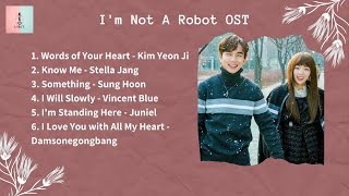 FULL ALBUM  Im Not A Robot OST 로봇이 아니야 OST [upl. by Aiekal]