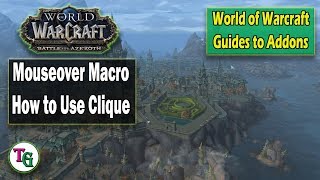 How to Use Clique  World of Warcraft Addons Guide [upl. by Queri]