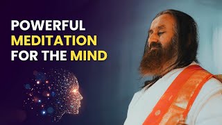 Powerful Meditation For The Mind  Guided Meditation By Gurudev Sri Sri Ravi Shankar [upl. by Irrot]