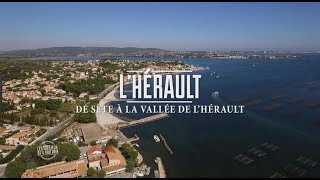 Les 100 lieux quil faut voir  LHérault de Sète à la vallée de lHérault [upl. by Coe]