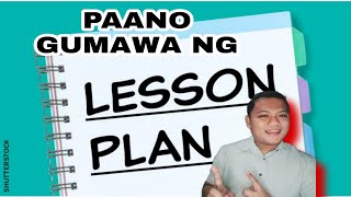 PAANO GUMAWA NG LESSON PLAN BANGHAY ARALIN SA ARALING PANLIPUNAN STEP BY STEP [upl. by Erreip276]