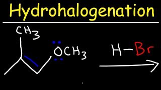 Hydrohalogenation  Alkene Reaction Mechanism [upl. by Ettevets]