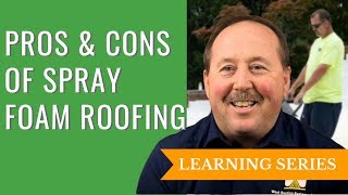 The Pros and Cons of Spray Foam Roofing [upl. by Jaan]