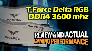 TForce Delta RGB DDR4 3600mhz  Review Overclocking and Gameplay Test [upl. by Hamnet]