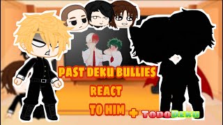 Past Deku Bullies react to his Future  TodoDeku [upl. by Verda]