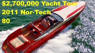 2700000 Yacht Tour  2011 NorTech 80 [upl. by Dduj]