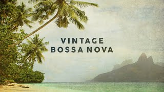 Vintage Bossa Nova  Covers 2020  Cool Music [upl. by Guss657]