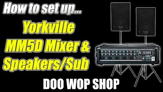 How to setup and operate the Yorkville MM5D powered mixer in a small PA system setting [upl. by Ahl]