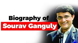 Biography of Sourav Ganguly President of BCCI amp former captain of Indian national cricket team [upl. by Airtal913]