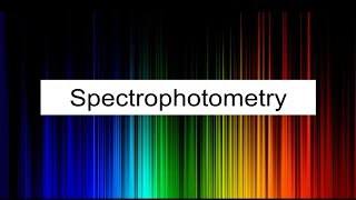 Spectrophotometry [upl. by Leeban]