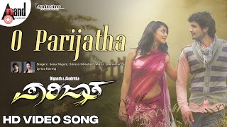 O Parijatha Video Song  Parijatha  Sonu Nigam  Shreya Ghoshal  Diganth  Aindrita Ray Manomurthy [upl. by Enajaras]