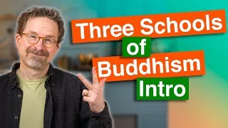 The Three Schools of Buddhism Intro [upl. by Daberath335]