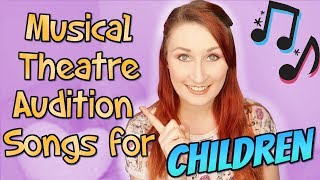 Musical Theatre Audition Songs for Kids [upl. by Onirotciv]