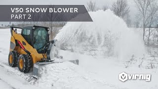 V50 Snow Blower  Skid Steer Attachment Part 2 [upl. by Weismann]