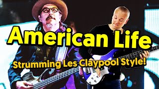 American Life  Strumming Bass Les Claypool Style Tabs amp Tutorial [upl. by Atnwahs]