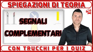 I SEGNALI COMPLEMENTARI  CON TRUCCHI E SUGGERIMENTI PER NON SBAGLIARE L’ESAME TEORICO DELLA PATENTE [upl. by Isej]