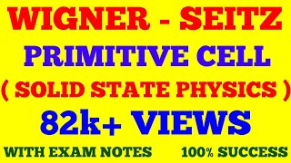 WIGNER SEITZ PRIMITIVE CELL  WIGNER SIETZ CELL  SOLID STATE PHYSICS  WITH EXAM NOTES [upl. by Lorin]