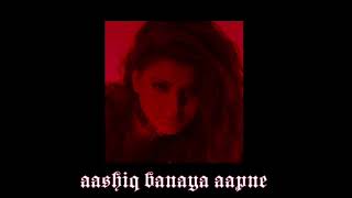 aashiq banaya aapne  slowed  reverb [upl. by Acnoib]