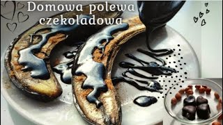 Domowa POLEWA CZEKOLADOWA  2 pomysły na szybkie desery [upl. by Misak536]