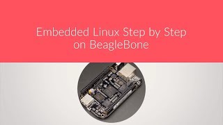 New Course  Embedded Linux Step by step using Beaglebone [upl. by Tavia]