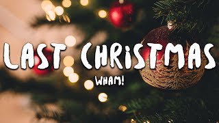 Wham  Last Christmas Lyrics [upl. by Ahtis]