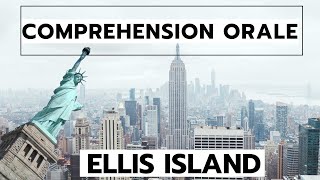 ANGLAIS COMPREHENSION ORALE  ELLIS ISLAND [upl. by Niawat]